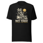 Not Today Beach Skeleton Tee – Black T-shirt